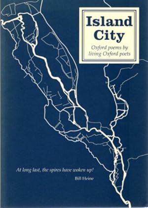 Seller image for ISLAND CITY: Oxford Poems by Living Oxford Poets for sale by By The Way Books