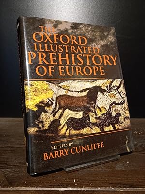 The Oxford Illustrated Prehistory of Europe. Edited by Barry Cunliffe.