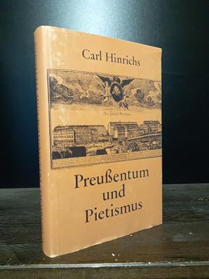 Preußentum und Pietismus. Der Pietismus in Brandenburg-Preußen als religiös-soziale Reformbewegun...