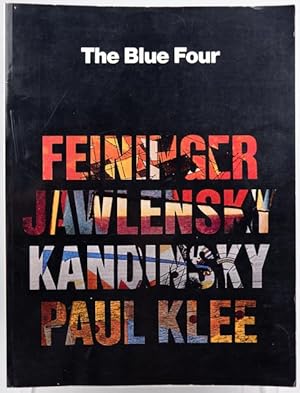 Bild des Verkufers fr The Blue Four; Feininger, Jawlensky, Kandinsky, Paul Klee; March 30-May 24, 1984 zum Verkauf von Resource for Art and Music Books 