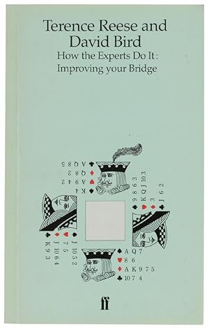 HOW THE EXPERTS DO IT: IMPROVING YOUR BRIDGE.: