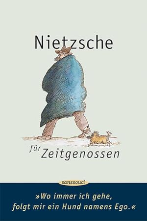 Seller image for Wo immer ich gehe, folgt mir ein Hund namens Ego Nietzsche für Zeitgenossen for sale by antiquariat rotschildt, Per Jendryschik