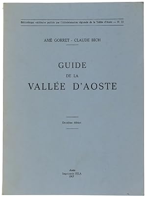 GUIDE DE LA VALLEE D'AOSTE. Deuxième édition.: