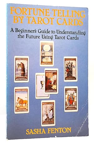 Seller image for FORTUNE TELLING BY TAROT CARDS A Beginner's Guide to Understanding the Future Using Tarot Cards for sale by Rare Book Cellar