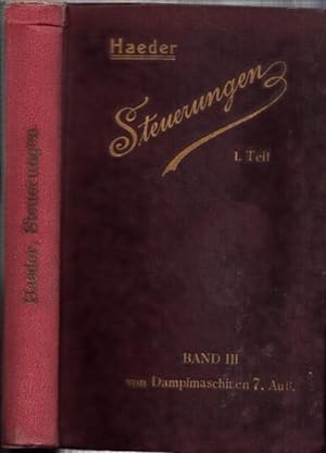 Steuerung der Dampfmaschinen (Band III.1) - III. Band, erster Teil zu Dampfmaschinen 7. Auflage. ...