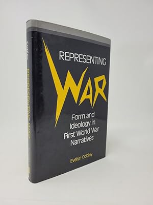 Bild des Verkufers fr Representing War: Form and Ideology in First World War Narratives zum Verkauf von Munster & Company LLC, ABAA/ILAB