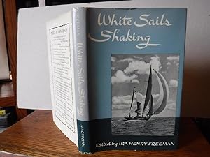 White Sails Shaking: An Anthology of Excerpts from Accounts of Cruises Made in Sailing Yachts