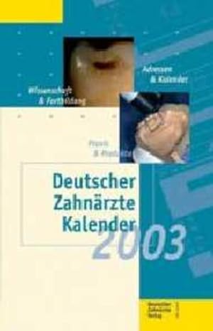 Bild des Verkufers fr Deutscher Zahnrzte Kalender 2003 zum Verkauf von Antiquariat Armebooks