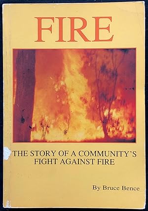 Fire : the Story of a Community's Fight Against Fire.