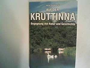 Bild des Verkufers fr Auf der Kruttinna. Begegnung mit NAtur und Geschichte zum Verkauf von ANTIQUARIAT FRDEBUCH Inh.Michael Simon