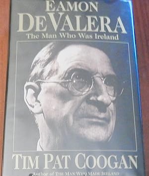 Bild des Verkufers fr Eamon De Valera:The Man Who Was Ireland zum Verkauf von Canford Book Corral