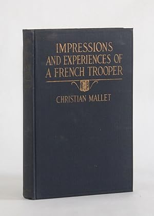 IMPRESSIONS AND EXPERIENCES OF A FRENCH TROOPER, 1914-1915