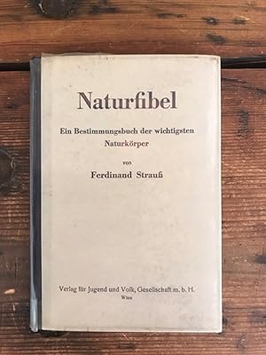 Naturfibel: Ein Bestimmungsbuch der wichtigsten Naturkörper