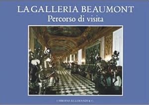 Seller image for La Galleria Beaumont. Percorso di visita. for sale by FIRENZELIBRI SRL