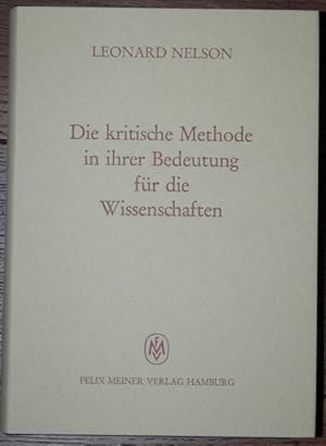 Die kritische Methode in ihrer Bedeutung für die Wissenschaften. (= Gesammelte Schriften, Band III).