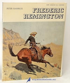 Frederic Remington: Paintings, Drawings, and Sculpture in the Amon Carter Museum and the Sid W. R...