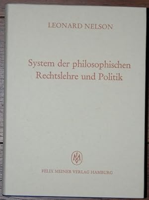 System der philosophischen Rechtslehre und Politik. (= Gesammelte Schriften, Band VI). 2. durchge...