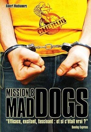 Imagen del vendedor de Cherub. 8. Mad dogs a la venta por Chapitre.com : livres et presse ancienne