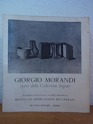 Imagen del vendedor de Giorgio Morandi. Opere della Collezione Ingrao. Mostra di Opere d'Arte Recuperate, Galleria Nazionale d'Arte Moderna, Roma, 27 Marzo - 25 Aprile 1966 a la venta por Antiquariat Weber