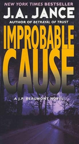 Image du vendeur pour Improbable Cause : A J. P. Beaumont Novel mis en vente par GreatBookPrices