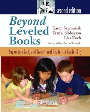 Bild des Verkufers fr Beyond Leveled Books : Supporting Early and Transitional Reading in Grades K-5 zum Verkauf von GreatBookPrices