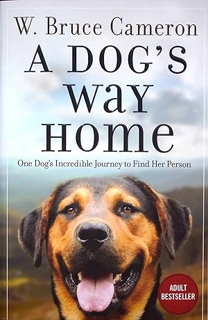 Seller image for A Dog's Way Home: One Dog's Incredible Journey to Find Her Person for sale by Adventures Underground