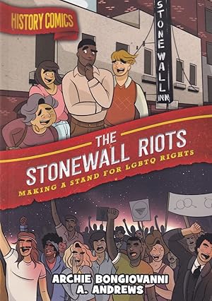 Imagen del vendedor de The Stonewall Riots: Making a Stand for LGBTQ Rights (History Comics) a la venta por Adventures Underground