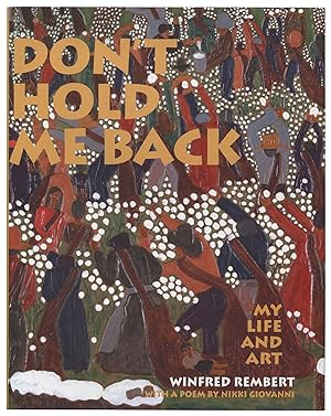 Don't Hold Me Back: My Life and Art: REMBERT, Winfred