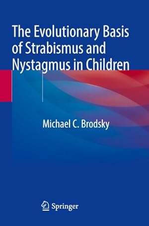 Bild des Verkufers fr The Evolutionary Basis of Strabismus and Nystagmus in Children zum Verkauf von AHA-BUCH GmbH