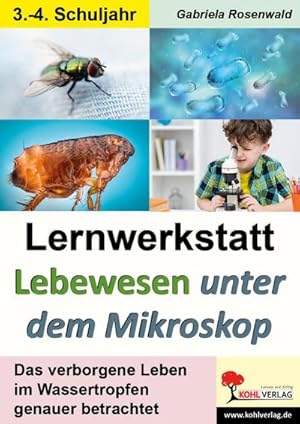 Image du vendeur pour Lernwerkstatt Lebewesen unter dem Mikroskop : Leben im Wassertropfen mis en vente par AHA-BUCH GmbH