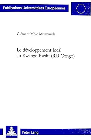 Bild des Verkufers fr Le dveloppement local au Kwango-Kwilu (RD Congo) zum Verkauf von moluna