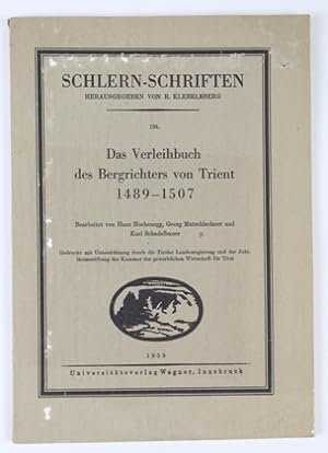 Bild des Verkufers fr Das Verleihbuch des Bergrichters von Trient 1489-1507 (= Schlern-Schriften, Band 194) zum Verkauf von Buchkanzlei