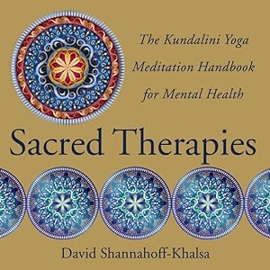 Bild des Verkufers fr Sacred Therapies: The Kundalini Yoga Meditation Handbook for Mental Health zum Verkauf von moluna