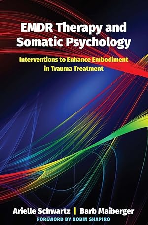 Seller image for Emdr Therapy and Somatic Psychology: Interventions to Enhance Embodiment in Trauma Treatment for sale by moluna