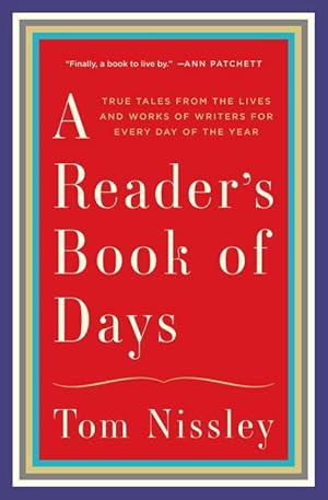 Bild des Verkufers fr A Reader\ s Book of Days: True Tales from the Lives and Works of Writers for Every Day of the Year zum Verkauf von moluna