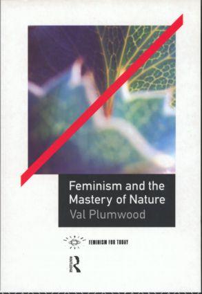Bild des Verkufers fr Feminism and the Mastery of Nature zum Verkauf von moluna