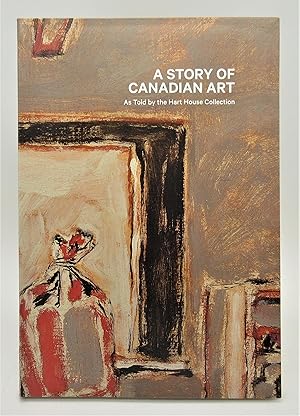 Bild des Verkufers fr A Story of Canadian Art: As Told by the Hart House Collection zum Verkauf von Post Horizon Booksellers