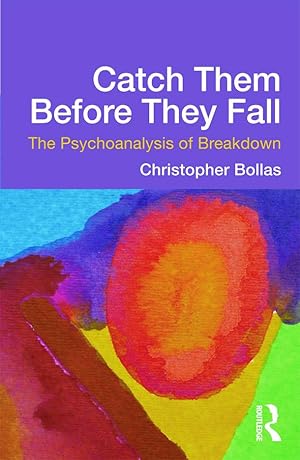 Bild des Verkufers fr Catch Them Before They Fall: The Psychoanalysis of Breakdown zum Verkauf von moluna