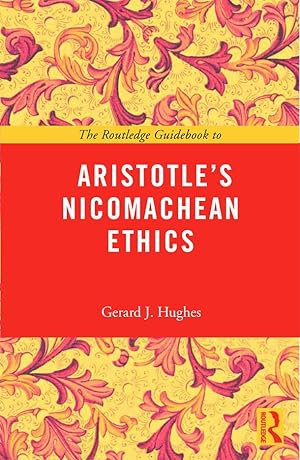 Bild des Verkufers fr Hughes, G: The Routledge Guidebook to Aristotle\ s Nicomachea zum Verkauf von moluna