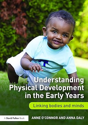 Bild des Verkufers fr O\ Connor, A: Understanding Physical Development in the Early zum Verkauf von moluna
