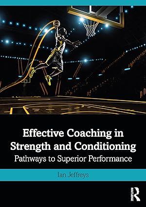 Seller image for Jeffreys, I: Effective Coaching in Strength and Conditioning for sale by moluna