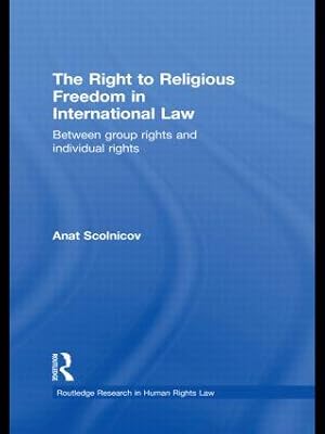 Immagine del venditore per Scolnicov, A: The Right to Religious Freedom in Internationa venduto da moluna