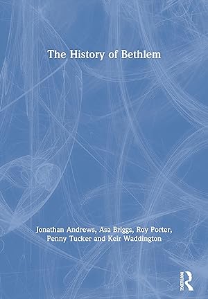 Seller image for Andrews, J: The History of Bethlem for sale by moluna