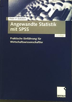 Bild des Verkufers fr Angewandte Statistik mit SPSS : Praktike Einfhrung fr Wirtschaftswissenschaftler zum Verkauf von books4less (Versandantiquariat Petra Gros GmbH & Co. KG)