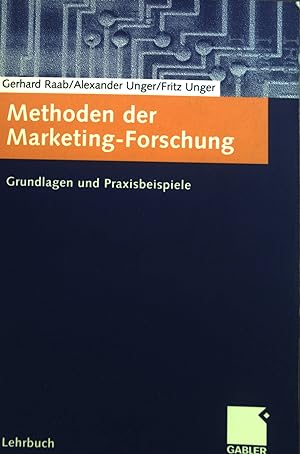 Bild des Verkufers fr Methoden der Marketing-Forschung : Grundlagen und Praxisbeispiele. zum Verkauf von books4less (Versandantiquariat Petra Gros GmbH & Co. KG)