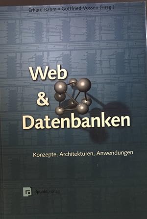Imagen del vendedor de Web & Datenbanken : Konzepte, Architekturen, Anwendungen. a la venta por books4less (Versandantiquariat Petra Gros GmbH & Co. KG)