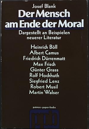 Seller image for Der Mensch am Ende der Moral : Analysen an Beispielen neuerer Literatur. Patmos-paper-backs. Ethik. for sale by books4less (Versandantiquariat Petra Gros GmbH & Co. KG)