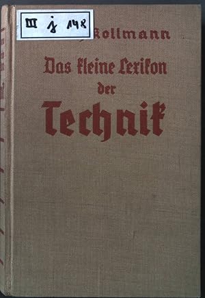 Imagen del vendedor de Das kleine Lexikon der Technik: ein Auskunftsbuch fr Jedermann. a la venta por books4less (Versandantiquariat Petra Gros GmbH & Co. KG)