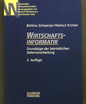 Immagine del venditore per Wirtschaftsinformatik : Grundzge der betrieblichen Datenverarbeitung. venduto da books4less (Versandantiquariat Petra Gros GmbH & Co. KG)