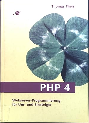 Imagen del vendedor de PHP 4 : Webserver-Programmierung fr Um- und Einsteiger. a la venta por books4less (Versandantiquariat Petra Gros GmbH & Co. KG)